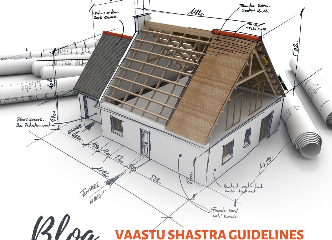 Vaastu shastra guidelines for designing a house